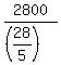2800%2F%28%2828%2F5%29%29