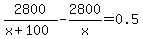 2800%2F%28x%2B100%29-2800%2Fx=0.5
