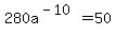 280a%5E%28-10%29=50