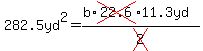 \"282.5yd%5E2=%28b%2Across%2822.6%2911.3yd%29%2Fcross%282%29\"