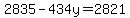 2835-434y=2821