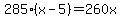 285%28x-5%29+=+260x