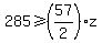 285+%3E=%2857%2F2%29z
