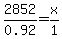 2852%2F0.92=x%2F1