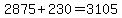 2875%2B230=3105