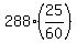 288%2A%2825%2F60%29