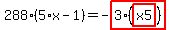 288%2A%285%2Ax-1%29=-highlight_red%28+3%2A%28highlight_red%28+x5+%29%29+%29