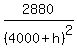 2880%2F%284000%2Bh%29%5E2