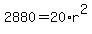 2880+=+20%2Ar%5E2