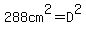 288cm%5E2=D%5E2