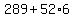 289%2B52%2A6