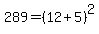 289=%2812%2B5%29%5E2