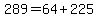 289=64%2B225