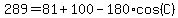 289=81%2B100-180%2Acos%28C%29