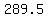 289.5