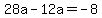 28a-12a=-8