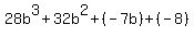 28b%5E3%2B32b%5E2%2B%28-7b%29%2B%28-8%29