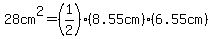 28cm%5E2=%281%2F2%29%288.55cm%29%286.55cm%29