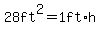 \"28ft%5E2=1ft%2Ah\"