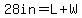 28in=L%2BW
