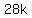 28k