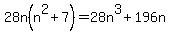 28n%28n%5E2+%2B+7%29+=+28n%5E3+%2B+196n