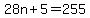 28n%2B5=255