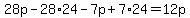 28p-28%2A24-7p%2B7%2A24=12p