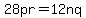 28pr=12nq