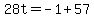 28t=-1%2B57