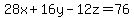 28x%2B16y-12z+=+76