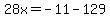 28x=-11-129