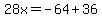 28x=-64%2B36
