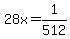 28x=1%2F512