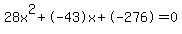 28x%5E2%2B-43x%2B-276+=+0