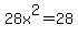 28x%5E2=28