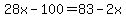 28x-100=83-2x