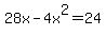 28x-4x%5E2=24