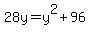 28y+=+y%5E2+%2B+96