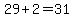 29%2B2=31