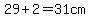 29%2B2=31cm