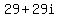 29%2B29i
