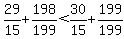 29%2F15+%2B+198%2F199%3C30%2F15%2B199%2F199