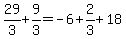 29%2F3+%2B+9%2F3+=+-6+%2B+2%2F3+%2B+18