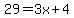 29=3x%2B4