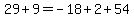29+%2B+9+=+-18+%2B+2+%2B+54
