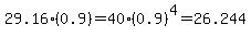 29.16%280.9%29=40%280.9%29%5E4=26.244