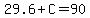 29.6%2BC=90