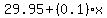 29.95%2B%280.1%29%2Ax