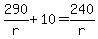 290%2Fr%2B10=240%2Fr